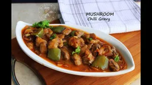 Mushroom Chilli Gravy